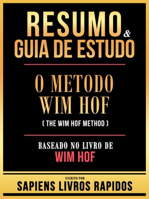 cover image of Resumo & Guia De Estudo--O Metodo Wim Hof (The Wim Hof Method)--Baseado No Livro De Wim Hof